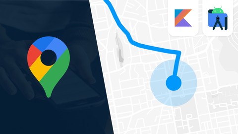 Google Maps SDK for Android with Kotlin | Masterclass