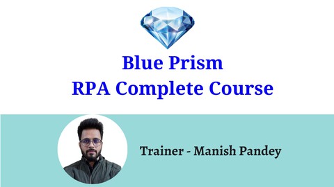 Blue Prism RPA Complete Course