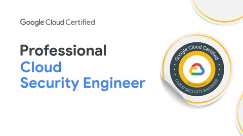 Practice Exams - Professional Cloud Security Engineer