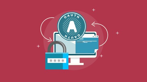 Learn OAuth 2.0 - Get started as an API Security Expert