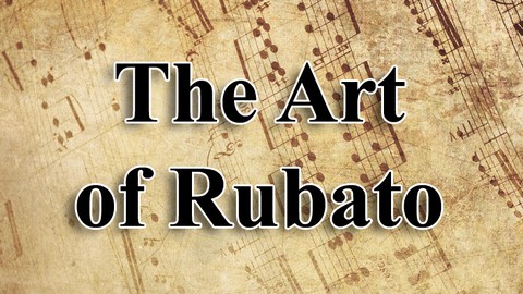 The Art of Rubato:  The Musical Expression of Tempo