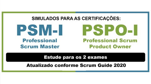 Simulado Preparatório para as Certificações PSM I e PSPO I