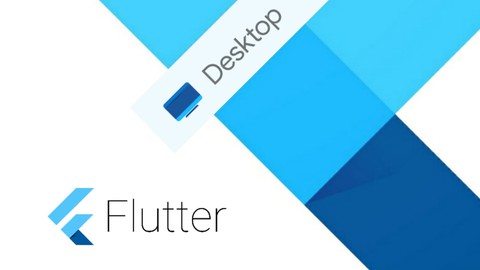 Flutter Desktop Tutorials - Create Desktop Apps in Flutter