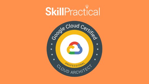 Google Professional Cloud Architect Test Series 2022