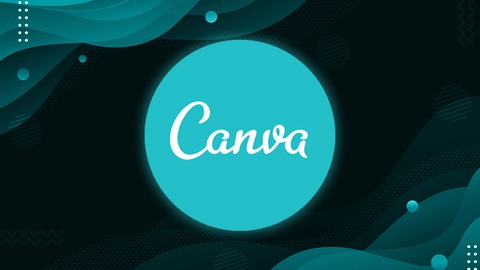 Canva 2021 Graphic Design Blueprint- Canva Mastery Course