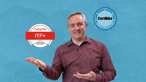 CompTIA IT Fundamentals (ITF+) Complete Course (FC0-U61)