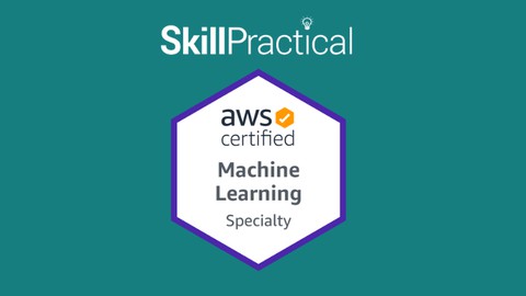 AWS Machine Learning Specialty Certification Test 2022