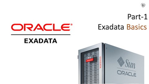 Oracle Exadata from Scratch-Part1-Exadata Essentials X8, X8M