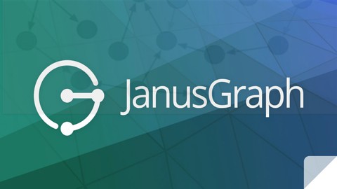 Complete JanusGraph Course For Beginners