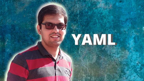 The Ultimate YAML Course - Learn YAML from Scratch