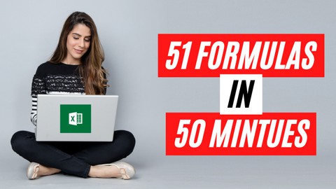 Microsoft Excel - Top 51 Formulas in 50 minutes
