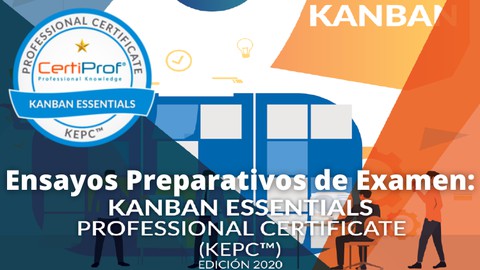 Kanban Essentials: Ensayos Examen Certificación - CertiProf®