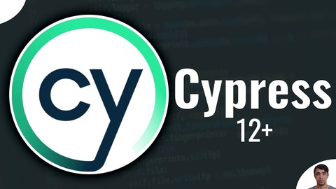 The Complete Cypress 12+ Course: From Zero to Expert!