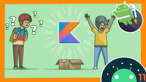 Android App Development with Kotlin - Learn Best Skill 2022+