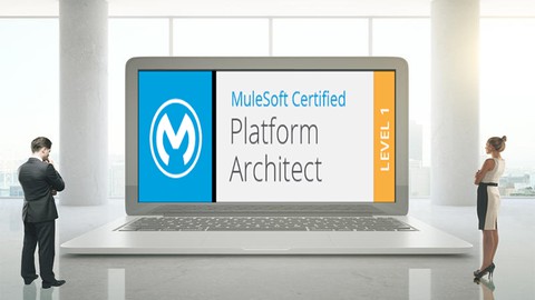 MuleSoft Platform Architect - Level 1 Certification Tests