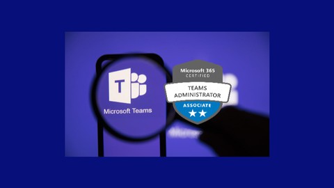 MS-700: Managing Microsoft Teams Practice Exam