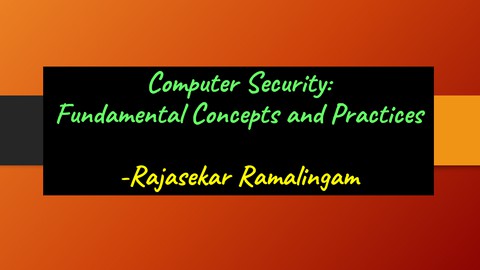 Computer Security: Fundamental Concepts and Practices