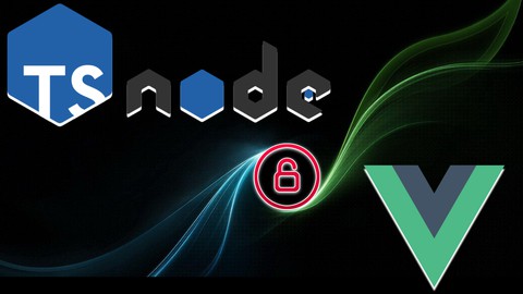 The Ultimate Authentication Course with NodeJS and VueJS