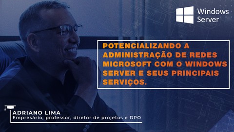 Dominando o Windows Server 2019 e seus principais serviços