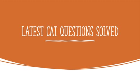 Topic-wise Latest CAT Papers solved- Quantitative Aptitude