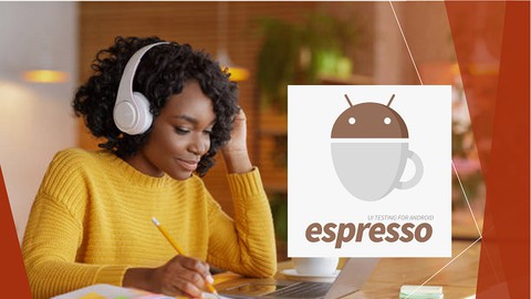 Android Espresso Testing Complete Guide 2022