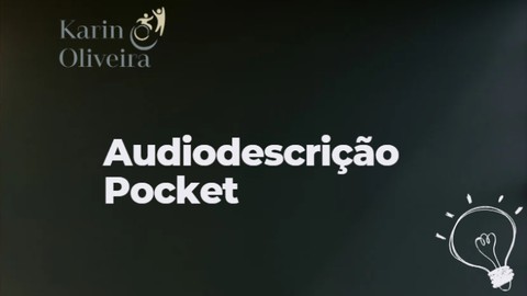 Audiodescrição Pocket: Transforme imagens em palavras.
