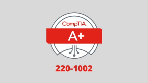 CompTIA A+ Certification ( 220-1002) Practice Exams