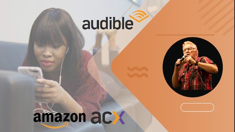 Amazon ACX Masterclass: Reach The Market That Prefers Audio