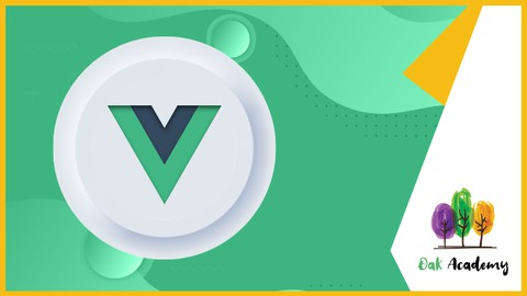 Vue from Scratch with Real Life Vue JS Web Applications
