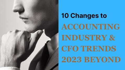 10 Changes to accounting Industry & CFO Trends 2023 Beyond