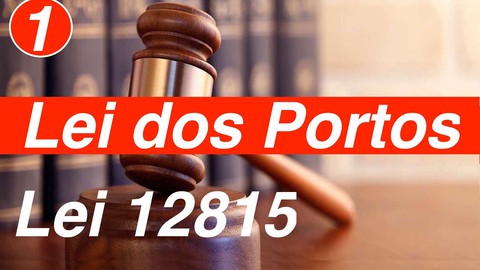 Lei dos Portos – Lei nº 12.815/2013