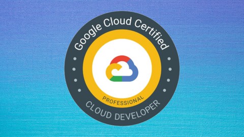 Google Professional Cloud Developer - GCP PCD - Exams - 2022