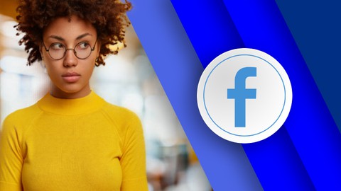 Facebook Ads Course & Facebook Marketing MASTERY