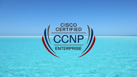 CCNP Enterprise: ENARSI 300-410 Training Part-1/2