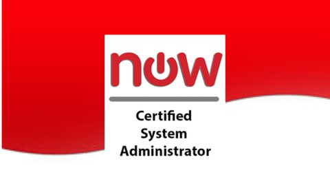 ServiceNow System Administrator (CSA)LATEST Exams - MAY 2022