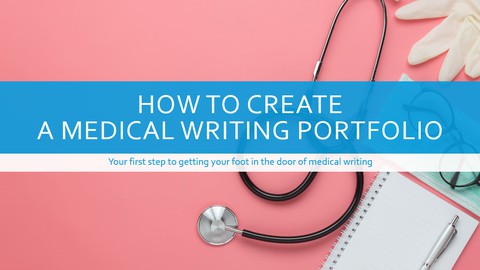 How to create a portfolio to get into medical writing