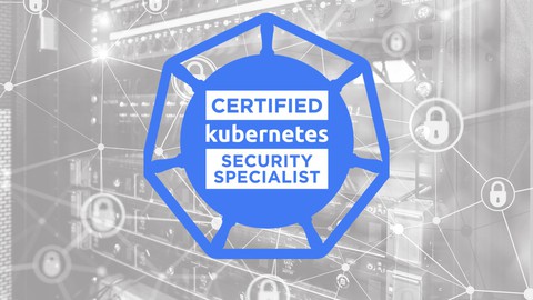 Certified Kubernetes Security Specialist - Exams 2023