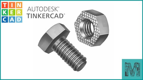 Ultimate Design Course on TINKERCAD Zero to Hero in hours