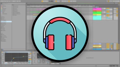 Music Production for Beginners: The Complete Ableton Course