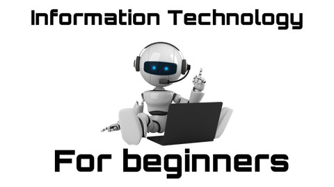 Learn Information Technology from scratch