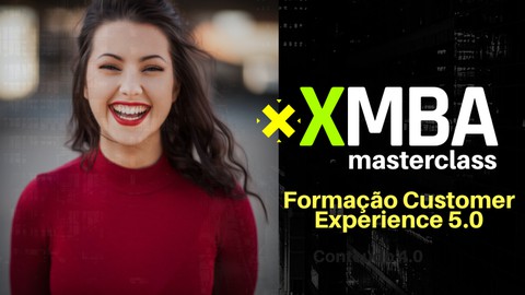 X MBA | Customer Experience 5.0: cliente fiel e lucrativo