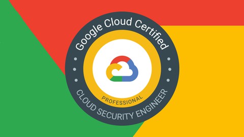 Google Cloud Professional Cloud Security Engineer Tests 2022