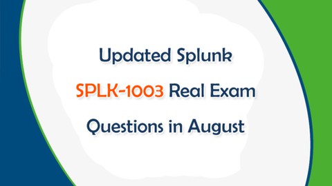 [NEW] SPLK-1003 Practice Exams