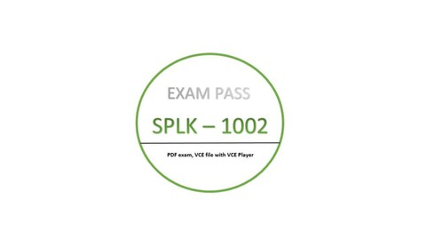 [NEW] SPLK-1002 Exam 2022