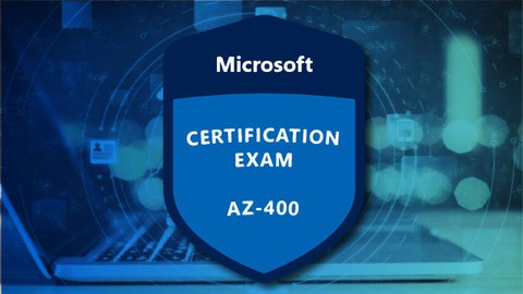 AZ-400: Designing and Implementing Microsoft DevOps Solution