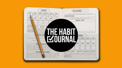 The Habit Journal™ : How To Achieve Any Goal
