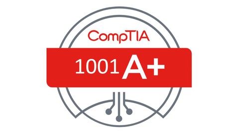 CompTIA A+ 220-1001 Core 1 & 2 Certification Practice Exams