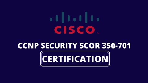 [NEW] CCNP SECURITY - CORE SCOR-350-701 practice exam