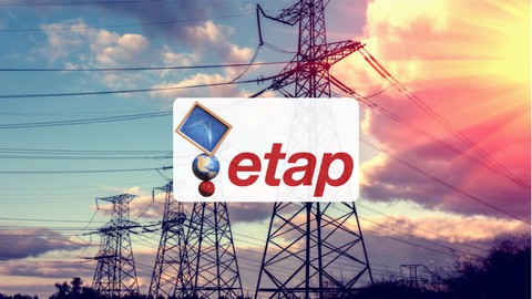Complete ETAP Course for Power System Engineer