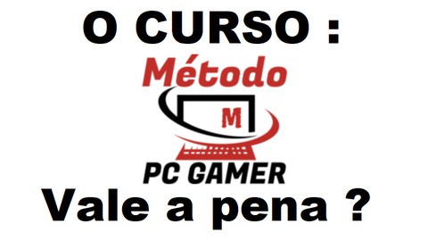 | Método PC Gamer | Amostra do curso Completo !